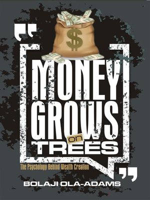 cover image of Money Grows on Trees